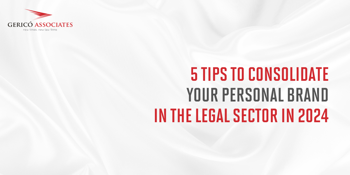5 tips to consolidate your personal brand in the legal sector in 2024 1 5 tips to consolidate your personal brand in the legal sector in 2024 1
